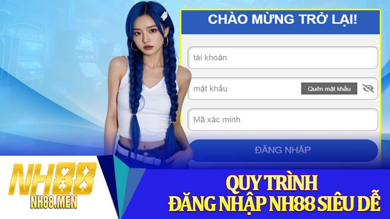 Quy trình đăng nhập NH88 siêu dễ