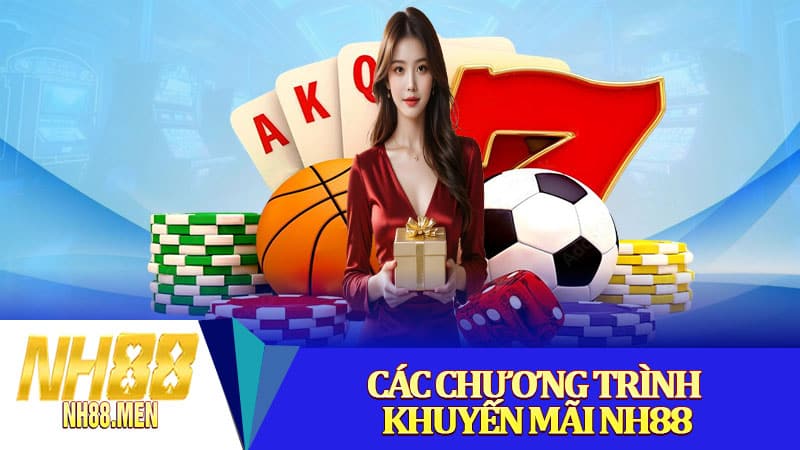 Các chương trình khuyến mãi NH88 đang nổi bật