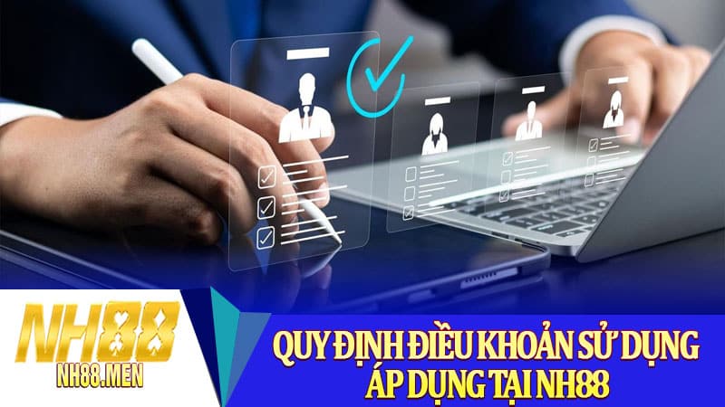 Quy định điều khoản sử dụng áp dụng tại NH88