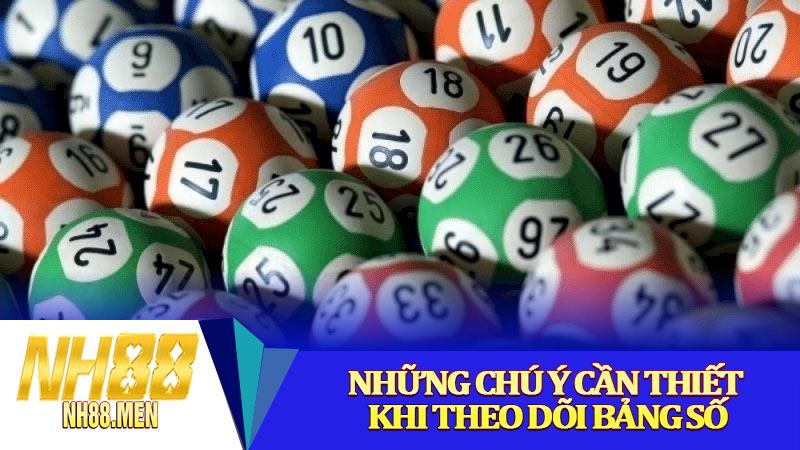 Những chú ý cần thiết khi theo dõi bảng số
